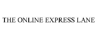 THE ONLINE EXPRESS LANE