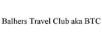 BALHERS TRAVEL CLUB AKA BTC