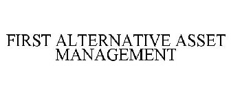 FIRST ALTERNATIVE ASSET MANAGEMENT