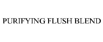 PURIFYING FLUSH BLEND