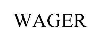 WAGER
