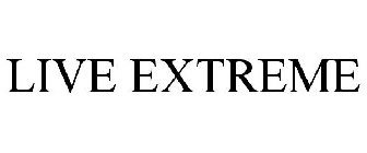 LIVE EXTREME