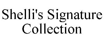 SHELLI'S SIGNATURE COLLECTION