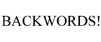 BACKWORDS!