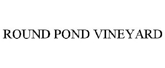 ROUND POND VINEYARD