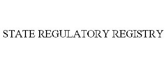 STATE REGULATORY REGISTRY