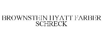 BROWNSTEIN HYATT FARBER SCHRECK