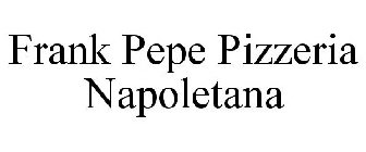 FRANK PEPE PIZZERIA NAPOLETANA