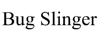 BUG SLINGER