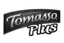 TOMASSO PLUS SINCE 1934 DEPUIS