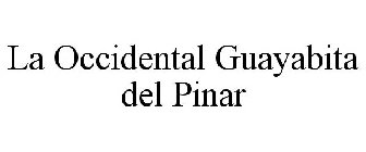 LA OCCIDENTAL GUAYABITA DEL PINAR