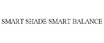 SMART SHADE SMART BALANCE