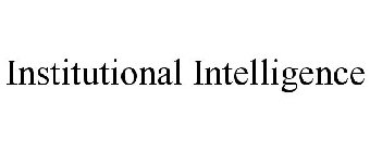 INSTITUTIONAL INTELLIGENCE