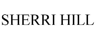 SHERRI HILL