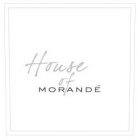 HOUSE OF MORANDE
