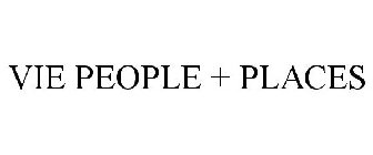 VIE PEOPLE + PLACES