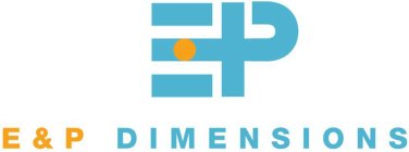 EP E&P DIMENSIONS