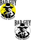 BAD GUY MUSIC GROUP BAD GUY MUSIC GROUP