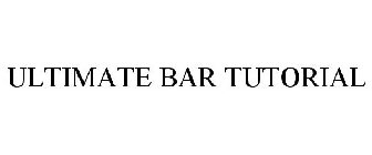 ULTIMATE BAR TUTORIAL