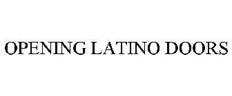 OPENING LATINO DOORS