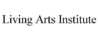 LIVING ARTS INSTITUTE