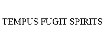 TEMPUS FUGIT SPIRITS