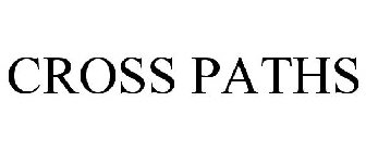 CROSS PATHS