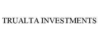 TRUALTA INVESTMENTS