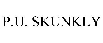 P.U. SKUNKLY