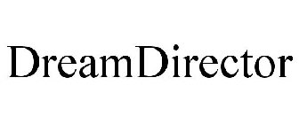 DREAMDIRECTOR