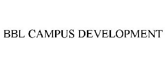 BBL CAMPUS DEVELOPMENT