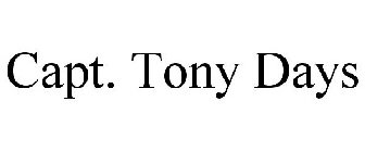 CAPT. TONY DAYS