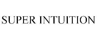 SUPER INTUITION