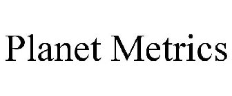PLANET METRICS