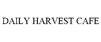 DAILY HARVEST CAFE