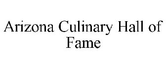 ARIZONA CULINARY HALL OF FAME