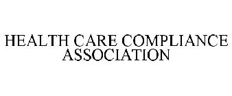 HEALTH CARE COMPLIANCE ASSOCIATION