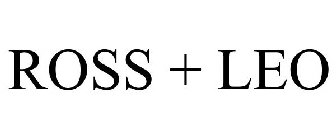 ROSS + LEO