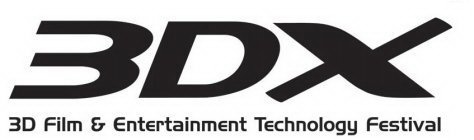 3DX 3D FILM & ENTERTAINMENT TECHNOLOGY FESTIVAL