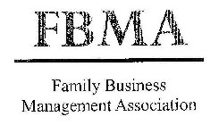 FBMA FAMILY BUSINESS MANAGEMENT ASSOCIATION