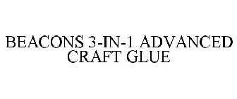 BEACONS 3-IN-1 ADVANCED CRAFT GLUE