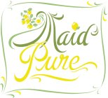 MAIDPURE