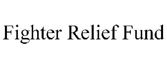 FIGHTER RELIEF FUND