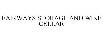 FAIRWAYS STORAGE AND WINE CELLAR