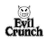 EVIL CRUNCH