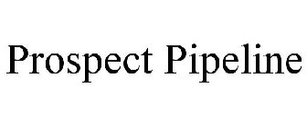 PROSPECT PIPELINE