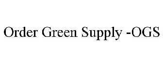 ORDER GREEN SUPPLY -OGS