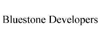 BLUESTONE DEVELOPERS