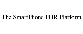 THE SMARTPHONE PHR PLATFORM