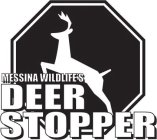 MESSINA WILDLIFE'S DEER STOPPER